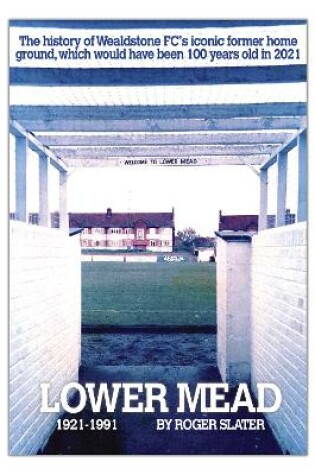 Cover of Lower Mead 1921 - 1991