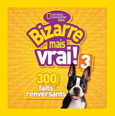 Cover of National Geographic Kids: Bizarre Mais Vrai! 3