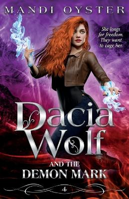 Book cover for Dacia Wolf & the Demon Mark