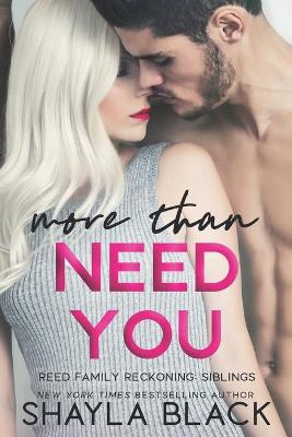 Cover of More Than Need You