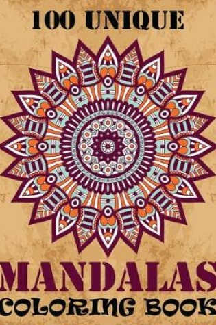 Cover of 100 Unique Mandalas Coloring Book