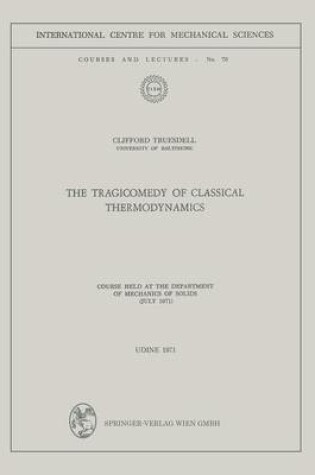 Cover of The Tragicomedy of Classical Thermodynamics