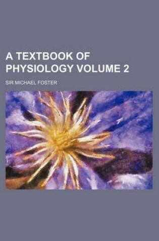 Cover of A Textbook of Physiology Volume 2