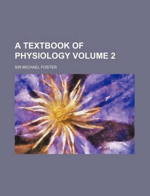 Book cover for A Textbook of Physiology Volume 2