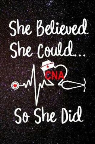 Cover of She Believed She Could So She Did CNA