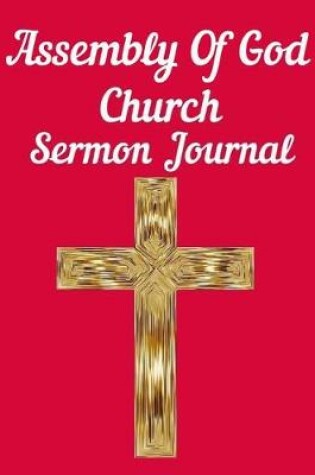 Cover of Assembly Of God Church Sermon Journal