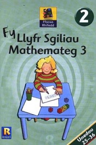 Cover of Ffocws Rhifedd 2: Fy Llyfr Sgiliau Mathemateg 3