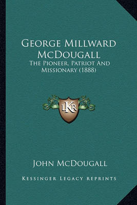 Book cover for George Millward McDougall George Millward McDougall