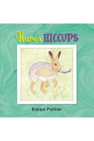 Cover of Hare's Hiccups