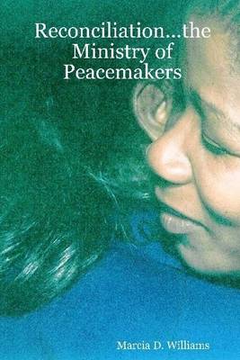 Book cover for Reconciliation...The Ministry of Peacemakers