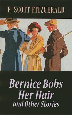 Book cover for Bernice Bobs Her Hair and Other Stories