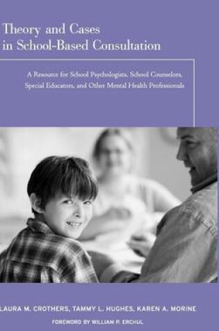 Cover of Theory and Cases in School-Based Consultation