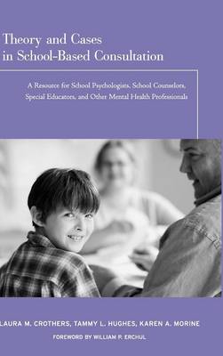 Book cover for Theory and Cases in School-Based Consultation