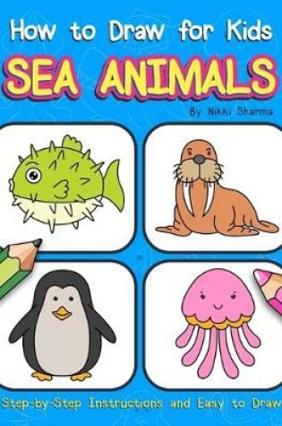 Cover of How to Draw for Kids - Sea Animals