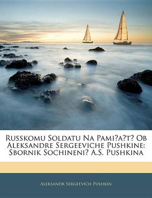 Book cover for Russkomu Soldatu Na Pamiat OB Aleksandre Sergeeviche Pushkine