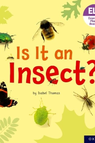 Cover of Essential Letters and Sounds: Essential Phonic Readers: Oxford Reading Level 5: Is It an Insect?
