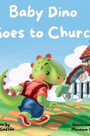 Cover of Baby Dino Goes to Church