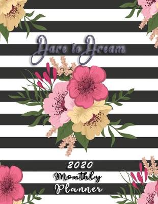 Cover of 2020 Monthly Planner Dare To Dream