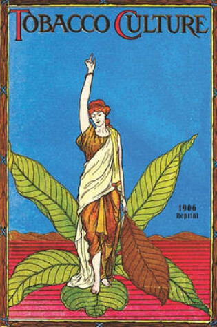 Cover of Tobacco Culture - 1906 Reprint