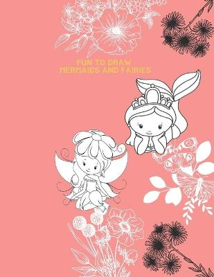 Book cover for Fun to Draw Mermaids and Fairies