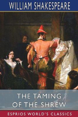 Book cover for The Taming of the Shrew (Esprios Classics)