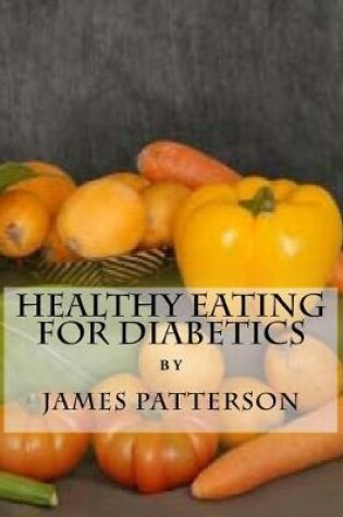 Cover of Healthy Eating For Diabetics