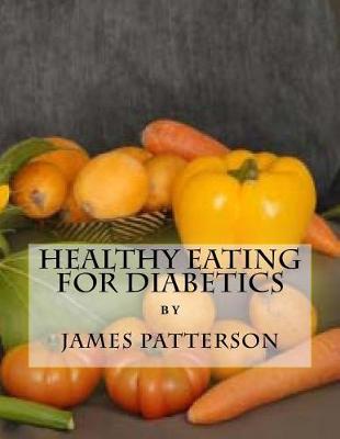 Book cover for Healthy Eating For Diabetics