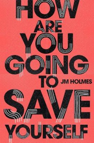 Cover of How Are You Going To Save Yourself