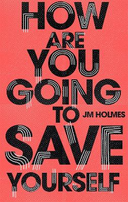 Book cover for How Are You Going To Save Yourself