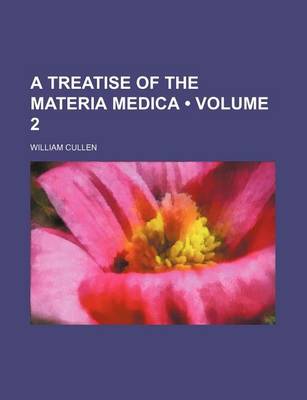 Book cover for A Treatise of the Materia Medica (Volume 2)