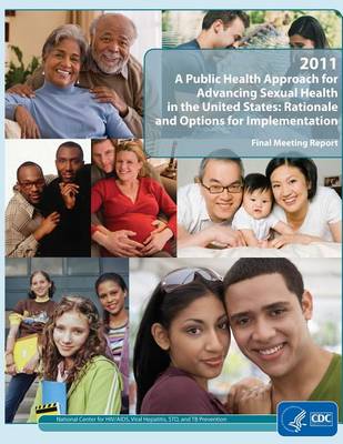 Book cover for 2011 a Public Health Approach for Advancing Sexual Health in the United States