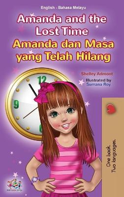 Book cover for Amanda and the Lost Time (English Malay Bilingual Book for Kids)