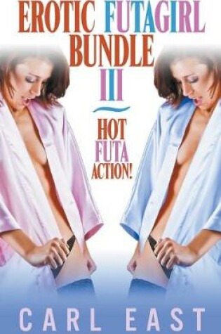 Cover of Erotic Futagirl Bundle III