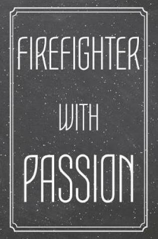 Cover of Firefighter With Passion