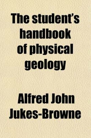 Cover of The Student's Handbook of Physical Geology