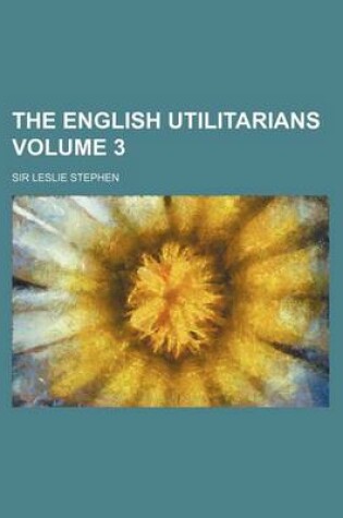 Cover of The English Utilitarians Volume 3