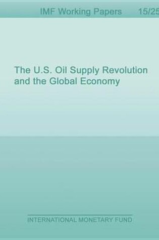 Cover of The U.S. Oil Supply Revolution and the Global Economy