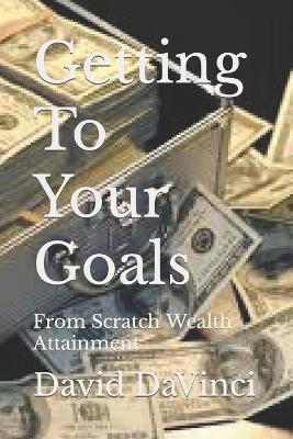 Book cover for Getting To Your Goals