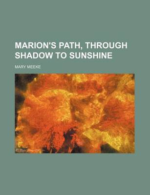 Book cover for Marion's Path, Through Shadow to Sunshine