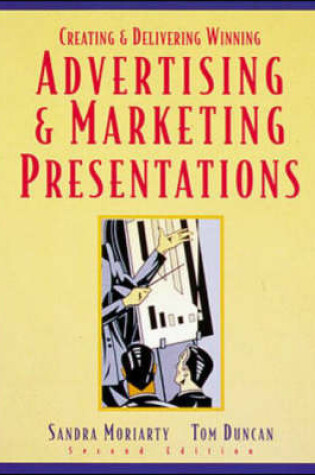 Cover of Creating and Delivering Winning Advertising and Marketing Presentations