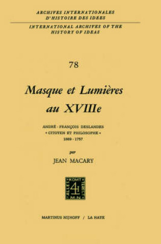 Cover of Masque Et Lumi?Res Au Xviiii?ME SI?Cle, Andr?-Fran?Ois Deslandes, `Citoyen Et Philosophe' (1689-1757)