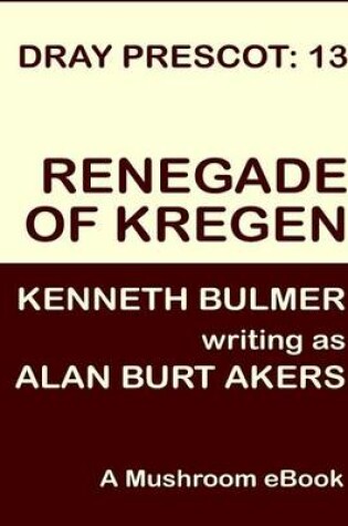 Cover of Renegade of Kregen [Dray Prescot #13]