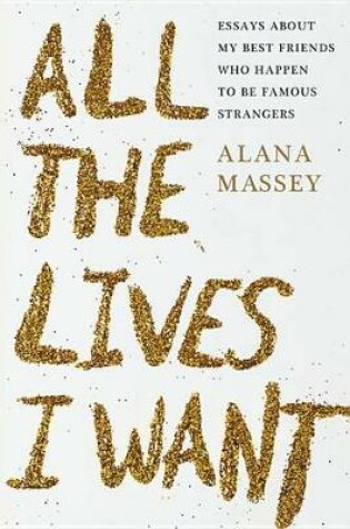 Cover of All the Lives I Want