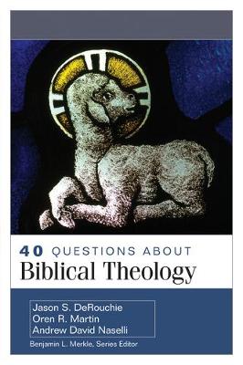 Cover of 40 Questions about Biblical Theology