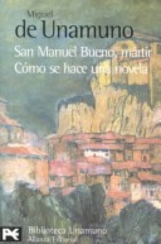 Cover of San Manuel Bueno, Martir Como Se Hace una Novela