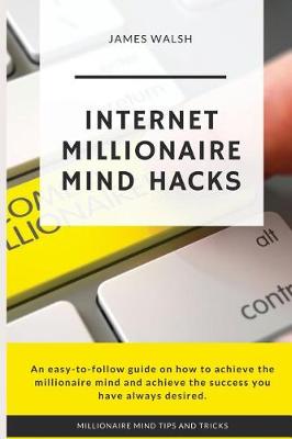 Book cover for Internet Millionaire Mind Hacks