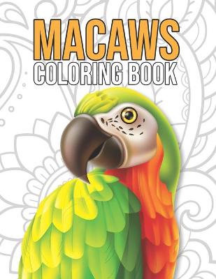 Book cover for Macaws Coloring Book