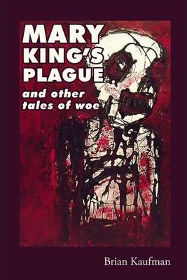 Book cover for Mary King's Plague and Other Tales of Woe