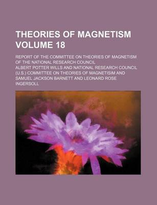 Book cover for Theories of Magnetism Volume 18; Report of the Committee on Theories of Magnetism of the National Research Council