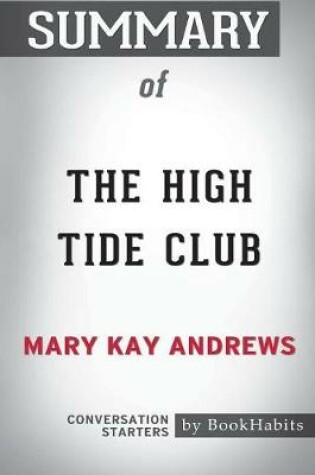 Cover of Summary of The High Tide Club by Mary Kay Andrews